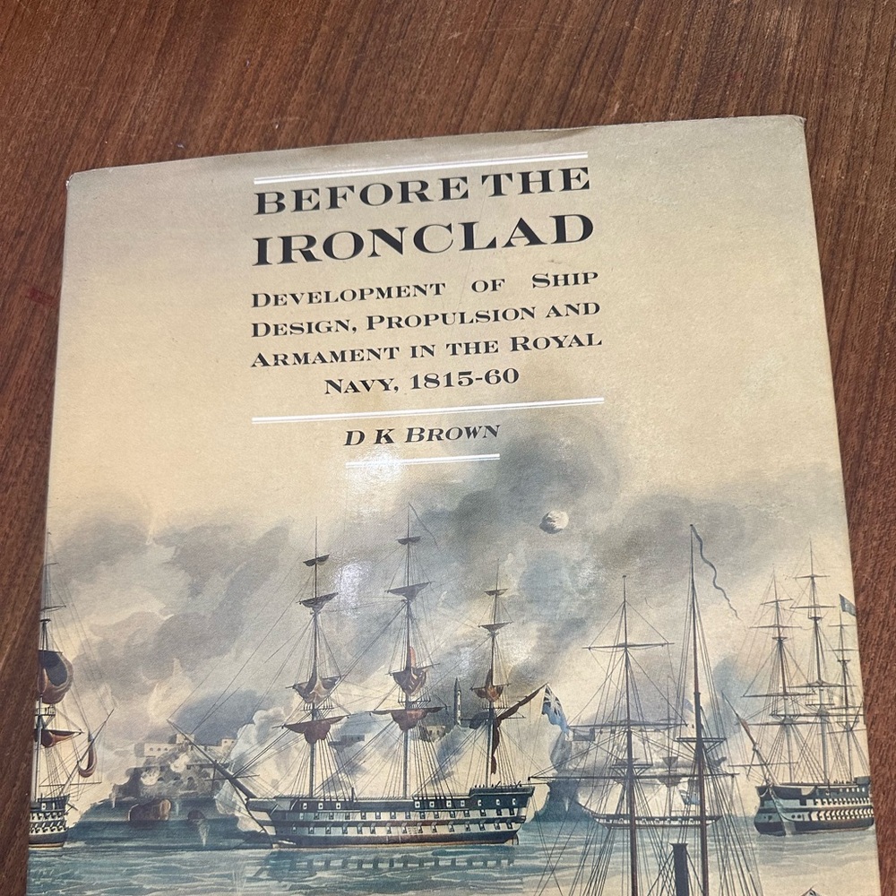 Before the Ironclad by D K BROWN.